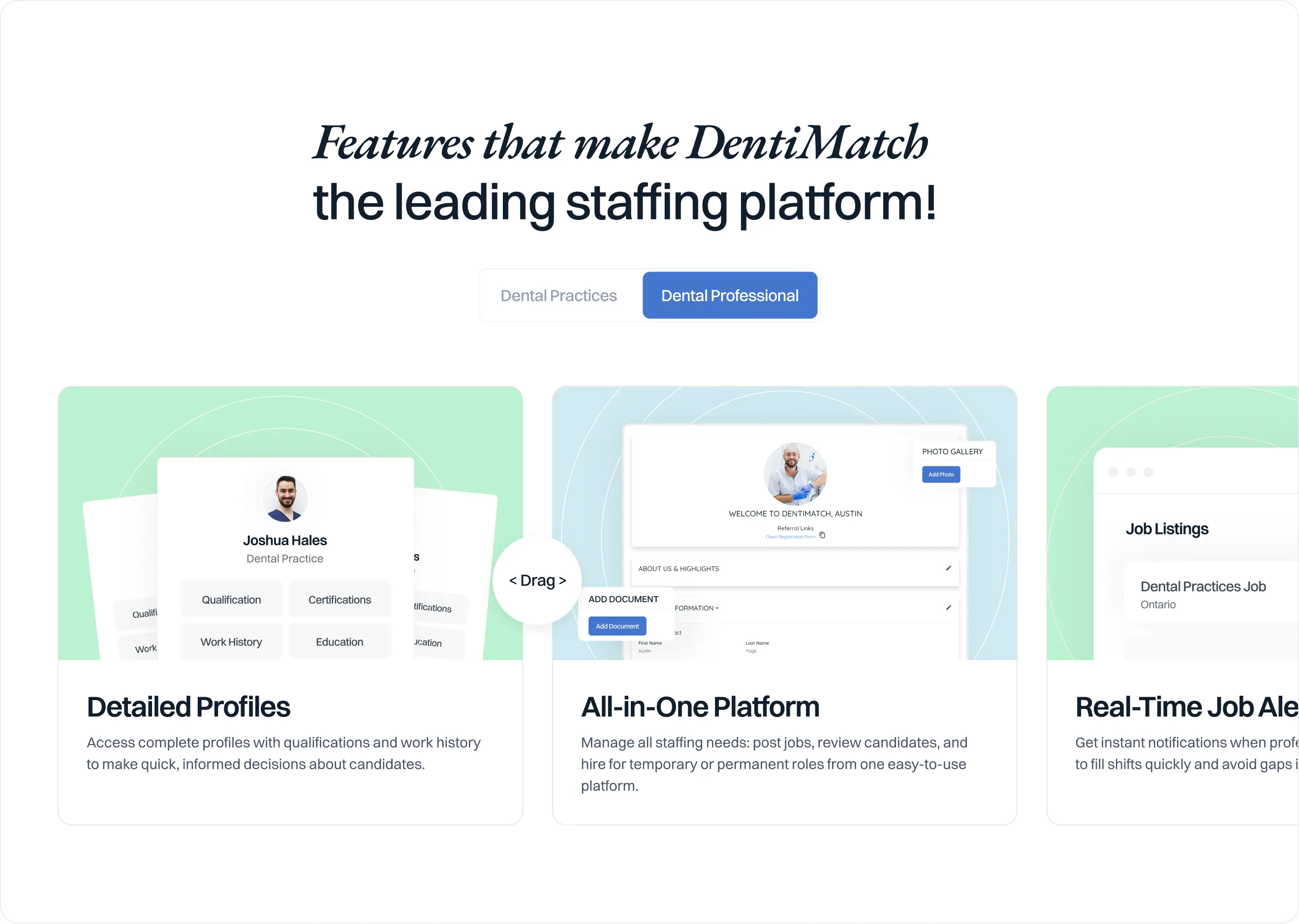 “Features that make DentiMatch the leading staffing platform”: detailed profiles, an all-in-one platform and real-time job alerts